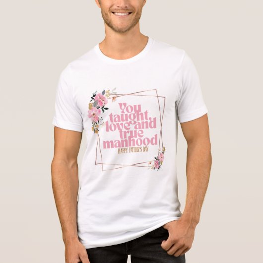 Fijne Vaderdag Bloemige Citaat Design | Jij Leerde Tri-Blend Shirt (Voorkant)