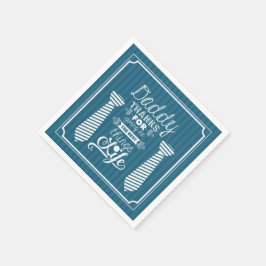 Fijne vaderdag Pap bedankt voor het beste. Servet