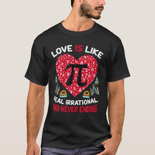 Fijne Valentijnsdag liefde is net als pi-Wiskunde  T-shirt (Voorkant)