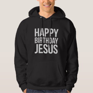 Fijne Verjaardag Jezus Feestkleding voor Iedereen Hoodie