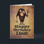 Fijne verjaardag vader! - Funny Father Troll Kaart<br><div class="desc">Fijne verjaardag vader! Een grappige trolle kunst voor je vader of grootvader door Paul Stickland voor StrangeStore. Grappig en vriendelijk,  donker gotisch personage.</div>
