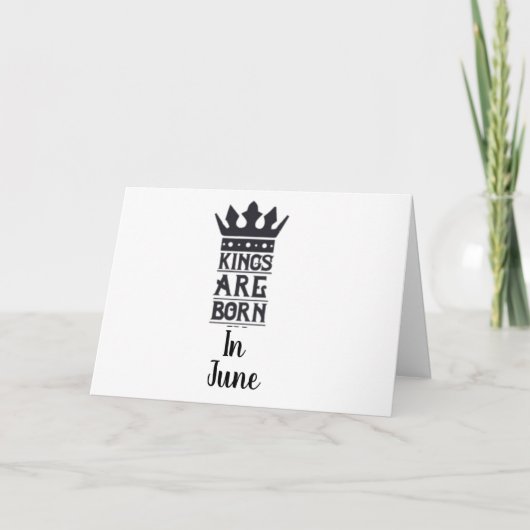 FIJNE VERJAARDAG VAN MIJN "KONING" GEBOREN IN *JUN KAART (Voorkant)
