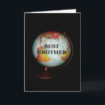 Fijne verjaardag voor de beste broer op aarde! kaart<br><div class="desc">Een felgekleurd antiek wereldbol,  gefotografeerd tegen een zwarte achtergrond,  is het onderwerp van mijn "Happy Birthday To The Best Brother On Earth!" verjaardagskaart. "Best Brother" in zwarte tekst op het gezicht van het wereldbol maakt het voorste afbeelding van de kaart compleet.</div>