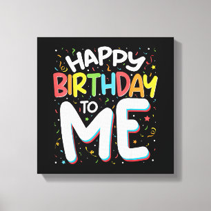 Fijne verjaardag voor mij, grappig verjaardagsfees canvas afdruk