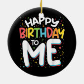 Fijne verjaardag voor mij, grappig verjaardagsfees keramisch ornament (Achterkant)