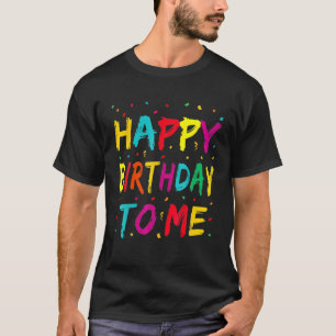 Fijne verjaardag voor mijn verjaardag voor de verj t-shirt
