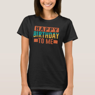 Fijne verjaardag voor mijn verjaardag voor de verj t-shirt