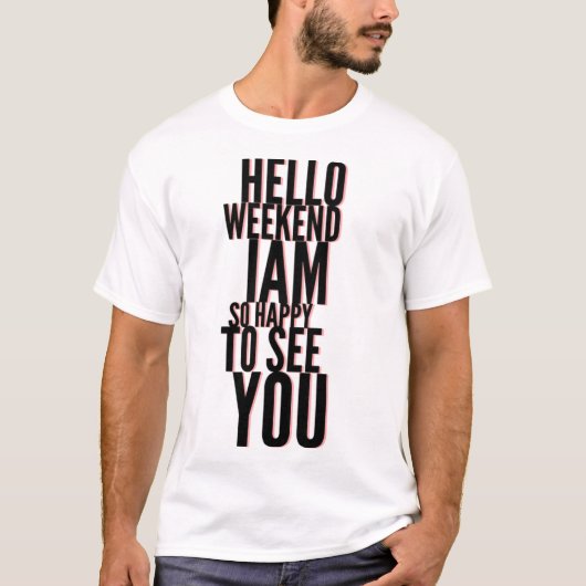 Fijne weekend Hello T-shirt cadeau idee (Voorkant)