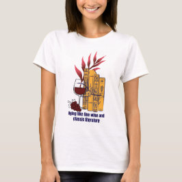 Fijne wijn en klassieke literatuur t-shirt