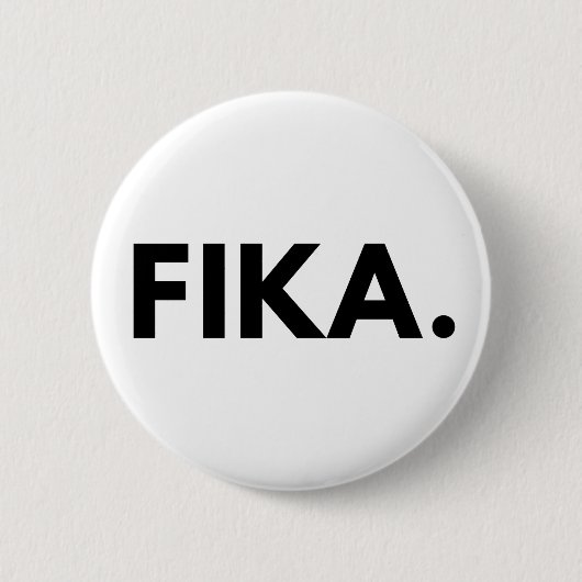 FIKA. Vette Button (Voorkant)