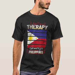 Filipijnen Ik hoef alleen maar naar de Filipijnen T-shirt