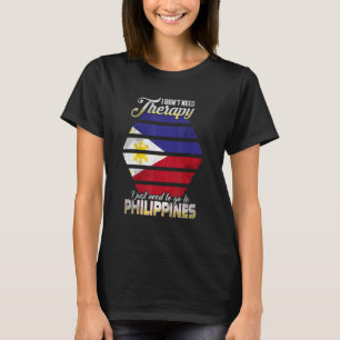 Filipijnen Ik hoef alleen maar naar de Filipijnen T-shirt