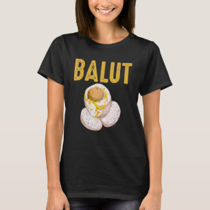 Filipijnen Specialty Dish Balut Egg Tagalog T-shirt