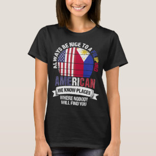 Filipina American We kennen Places Phillipines Fla T-shirt