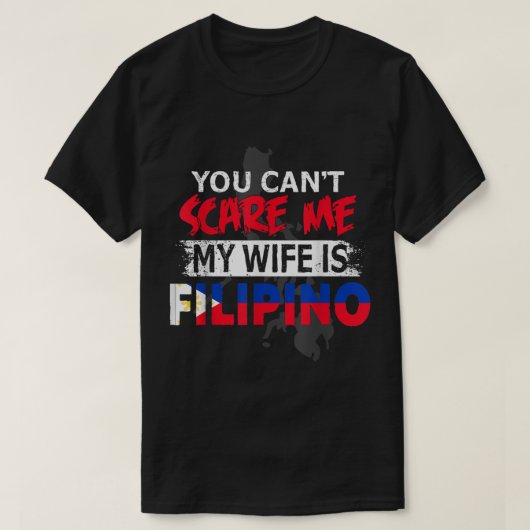 Filipina Wife geeft je niet dat mijn vrouw F T-shirt (Design voorkant)