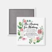 Filippenzen 4:6 Wees bezorgd om niets bloemigs Magneet (Voorkant / Achterkant)