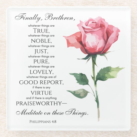 Filippenzen 4:8 Alles wat edele bloem is Glazen Onderzetter (Voorkant)