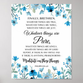 Filippenzen 4:8 Wat dingen zijn Noble Floral Poster