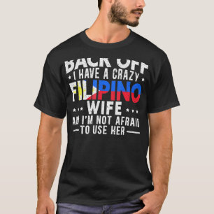 Filippijnen Crazy Filippijnse vrouw T-shirt