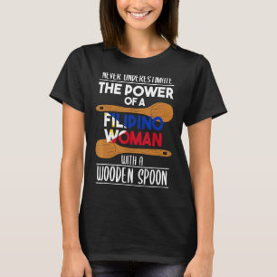Filippijnen Filippino Woman Filipina Wooden Spoon T-shirt