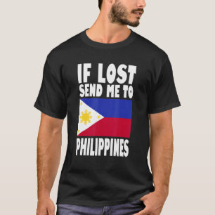 Filippijnen Flag Design Als verloren stuur me naar T-shirt