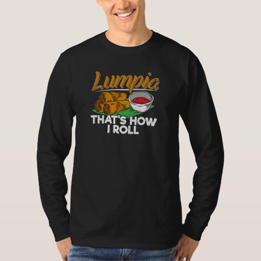 Filippijnse Lumpia Food Quote T-shirt (Voorkant)