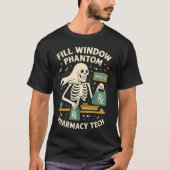 Fill Window Phantom Pharmacy Tech Halloween T-shirt (Voorkant)