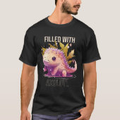 Filled With Axolotl Mexican Walking Fish Salamande T-shirt (Voorkant)