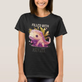 Filled With Axolotl Mexican Walking Fish Salamande T-shirt (Voorkant)