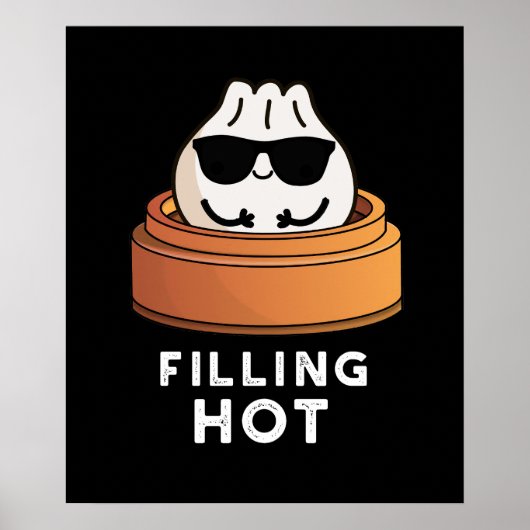 Filling Hot Funny Dumpling Pun Dark BG Poster (Voorkant)