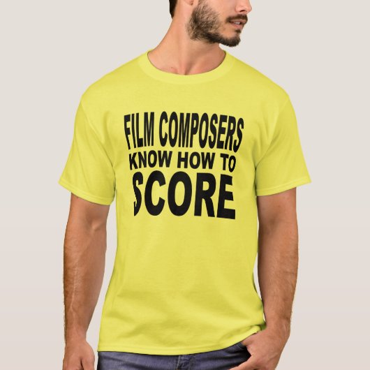 Filmcomponisten weten hoe ze moeten scoren t-shirt (Voorkant)