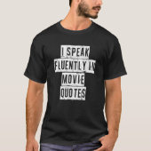 Filmliefhebbers spreek ik vloeiend in filmcitaten  t-shirt (Voorkant)