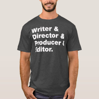 Filmmaker Schrijver amp Director amp Producer amp  T-shirt