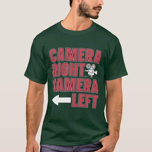 Filmmaking Camera Right Camera Left Film Director  T-shirt (Voorkant)