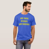 Filmparodie T-shirt: "Zijn deze oesters handgeschu T-shirt (Voorkant volledig)