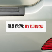 Filmploeg: het is technisch. bumpersticker (Op auto)