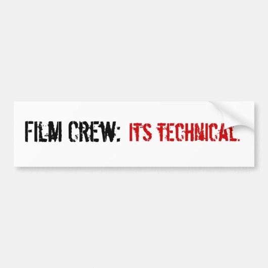 Filmploeg: het is technisch. bumpersticker (Voorkant)