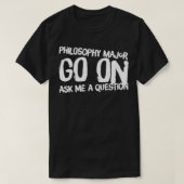 Filosophy Major Funny design voor studenten T-shirt (Design voorkant)