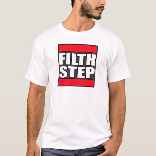 FILTHSTEP Dubstep Filth Dub Step T-shirt (Voorkant)