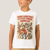 Filthy Animal Handler – Holiday Chaos Edition T-shirt (Voorkant)