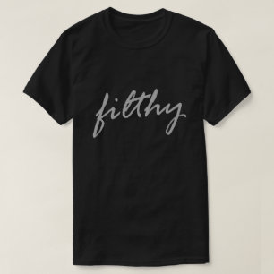 Filthy Shirt Dirty Scum Bag Nasty Pig Hound
