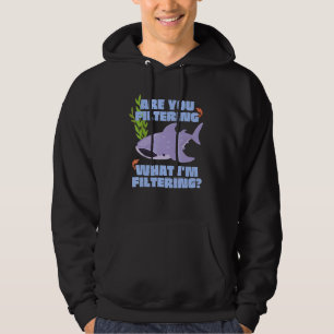 Filtreren jullie wat ik filtreer walvishaaien? hoodie
