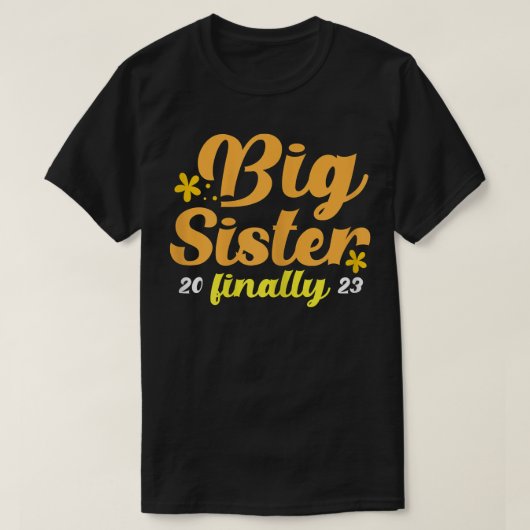 Finally Big Sister 2023  T-shirt (Design voorkant)