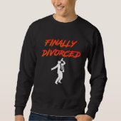 Finally Divorced Ex Husband Divorce Pary Men Trui (Voorkant)