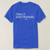 Finally Honeymooning Tee Cute Honeymoon Finally Ho T-shirt (Design voorkant)