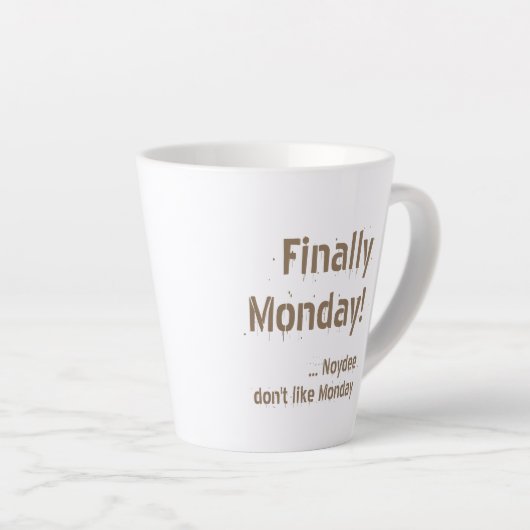 Finally Monday! Brown lettering on your Latte Mok (Rechterhoek)