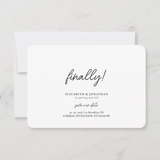 Finally Script Minimalist Wedding Save the Date (Voorkant)