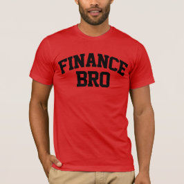 Finance Bro Funny Finance T-shirt