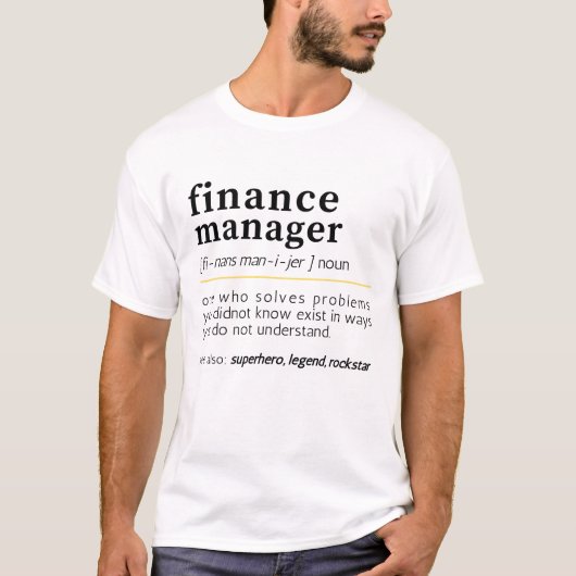 Finance Manager – Funny Finance Definitie Gift T-shirt (Voorkant)