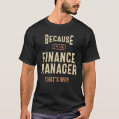 Finance Manager Job Occupation Birthday Worker T-shirt (Voorkant)